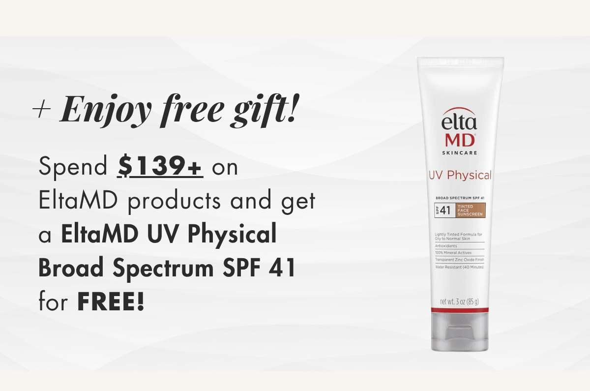 Get EltaMD Free Gift with your Purchase