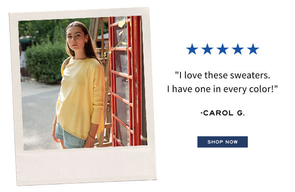 "I love these sweaters. I have one in every color!" -Carol G - Shop now - Image of a woman wearing a yellow sweater with side slits