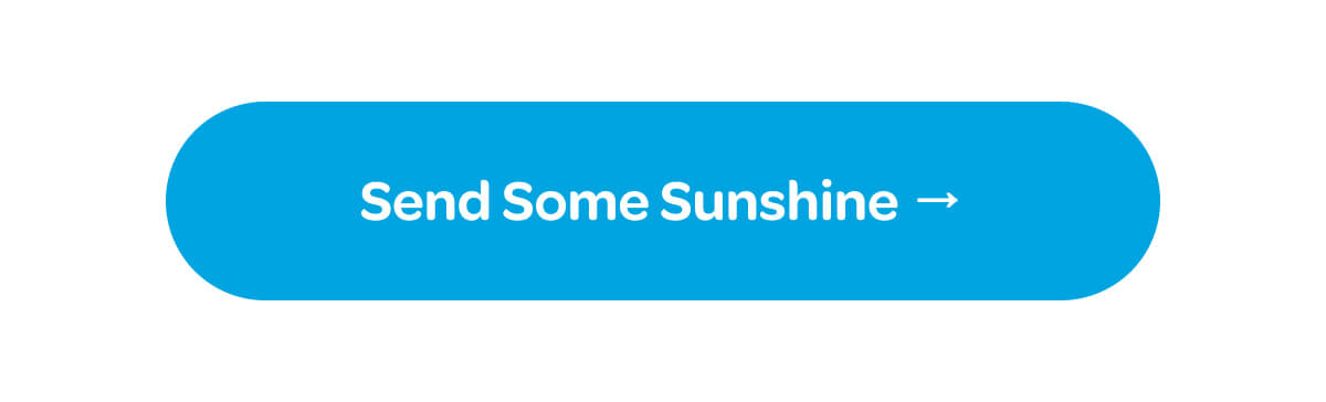 [Send Some Sunshine]