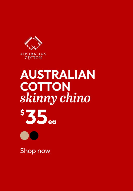 AUSTRALIAN COTTON skinny chino
