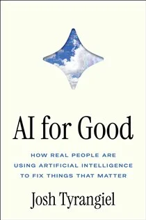 AI For Good, by Josh Tyrangiel