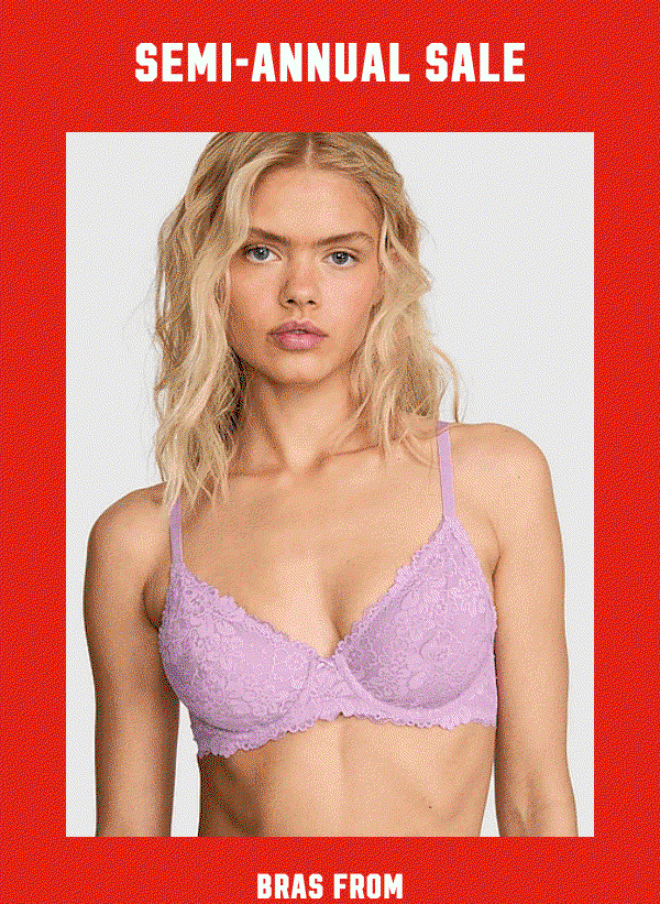 [Semi-Annual Sale Lockup]     Bras from $14.99   While quantities last.    Shop Now >