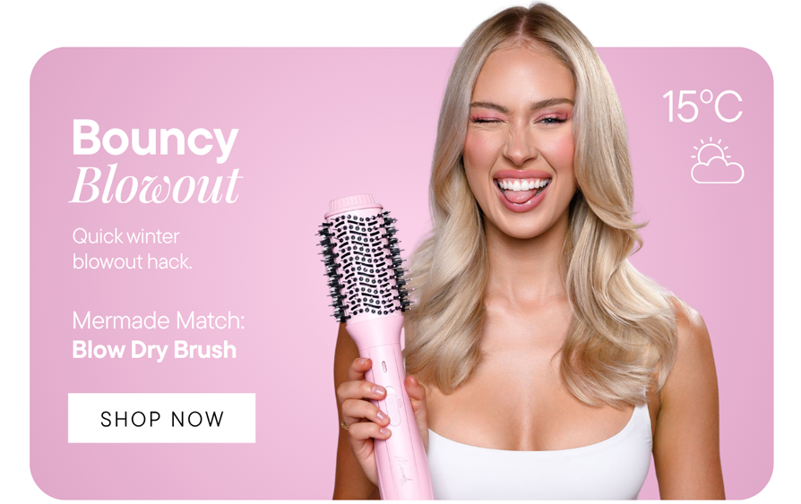 use the Mermade Hair Blow Dry Brush for a bouncy blowout 