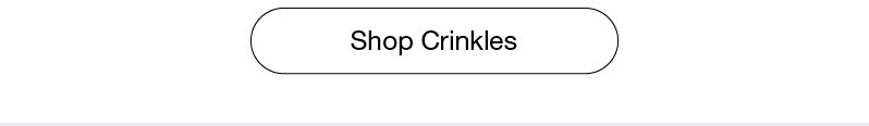 Shop crinkles