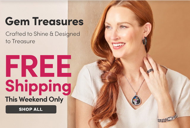 Gem Treasures | Enjoy FREE Shipping – This Weekend Only