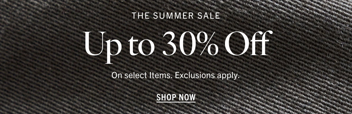The Summer Sale: Up to 30% Off. Shop Now