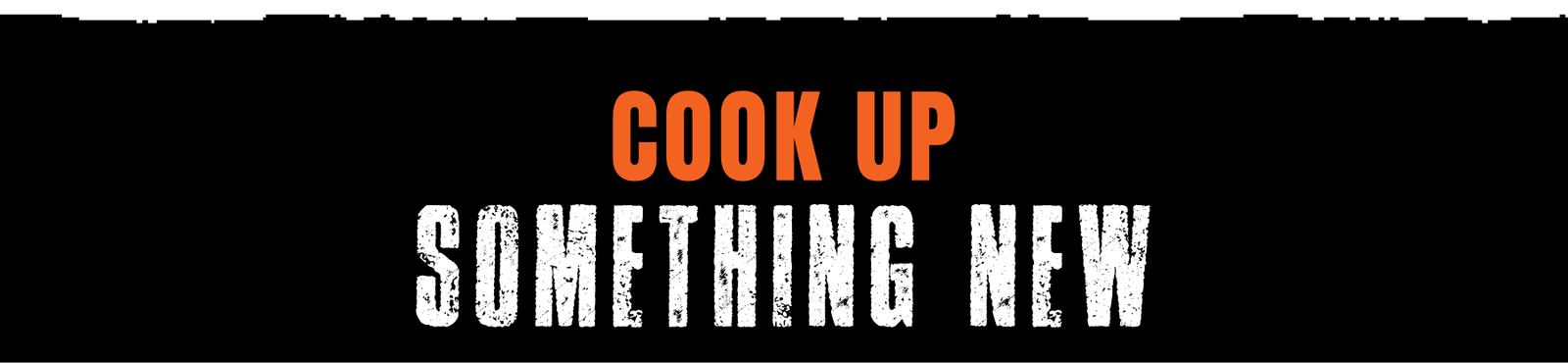 Cook Up Something New