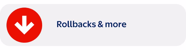 Rollbacks & more