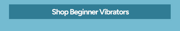 Shop Beginner Vibrators