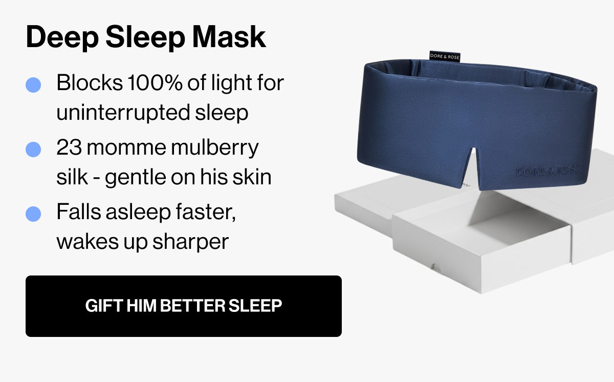 Deep Sleep Mask | Blocks 100% of light for uninterrupted sleep | 23 momme mulberry silk - gentle on his skin | Falls asleep faster, wakes up sharper | GIFT HIM BETTER SLEEP