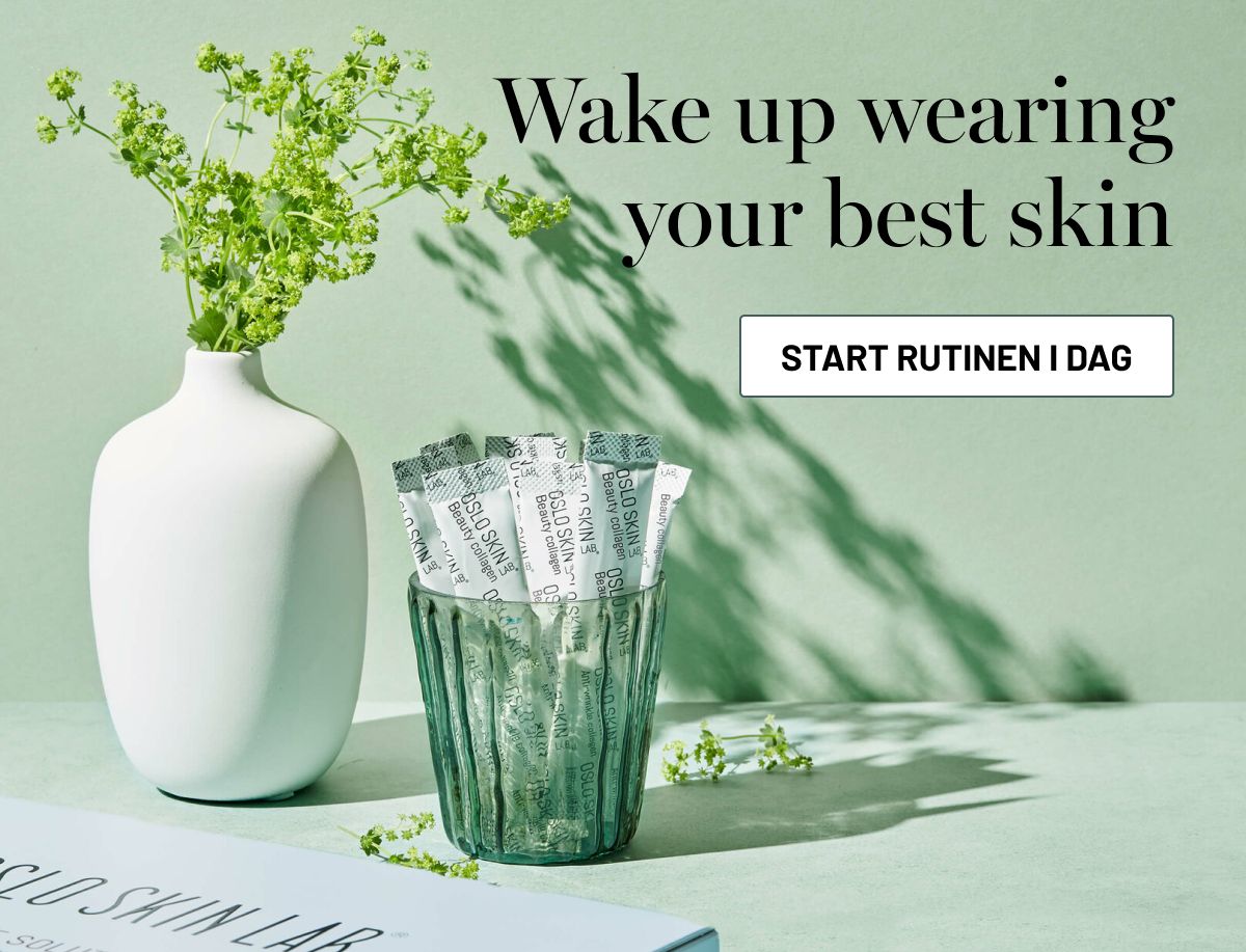 Wake up wearing your best skin