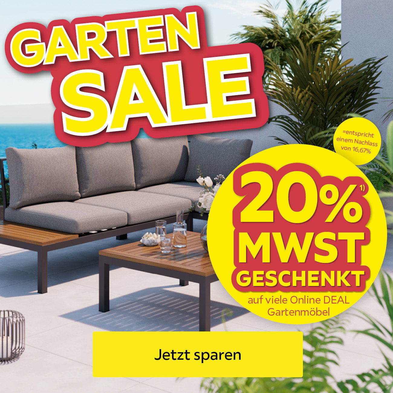 GARTENSALE, 20% MWST GESCHENKT auf viele Online DEAL Gartenmöbel, =entspricht einem Nachlass von 16,67%