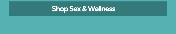 Shop Sex & Wellness