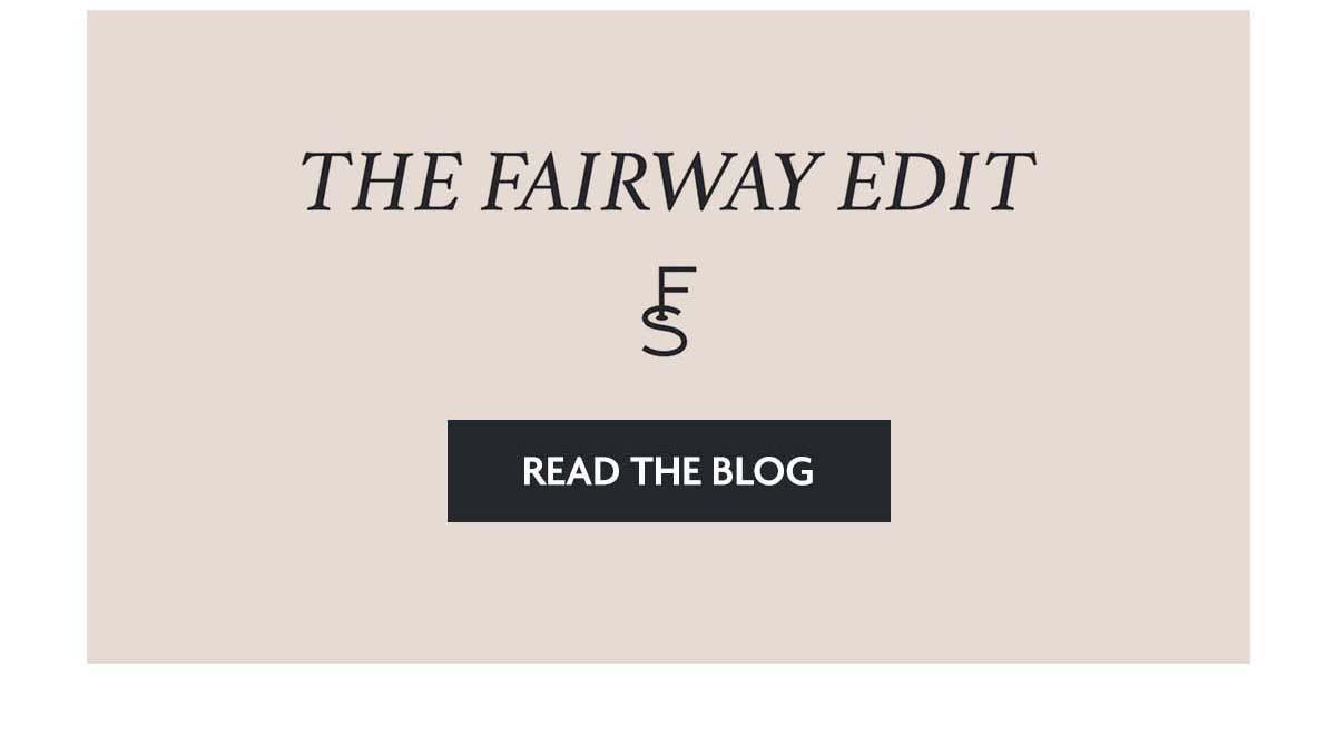 The Fairway Edit
