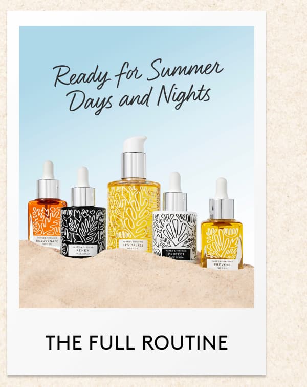 Ready for Summer Days and Nights The Full Routine