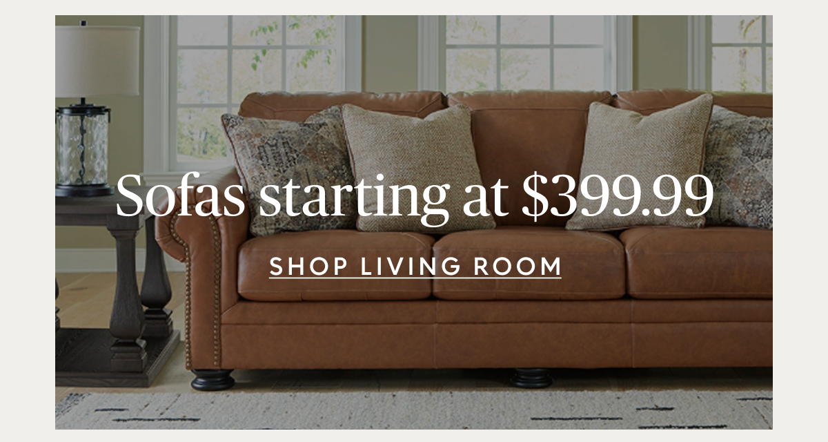 Sofas starting at $399.99