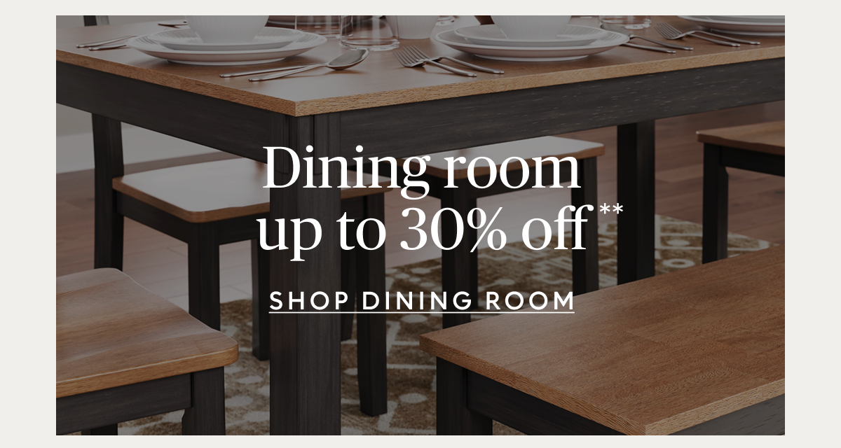 Dining room up to 30% off