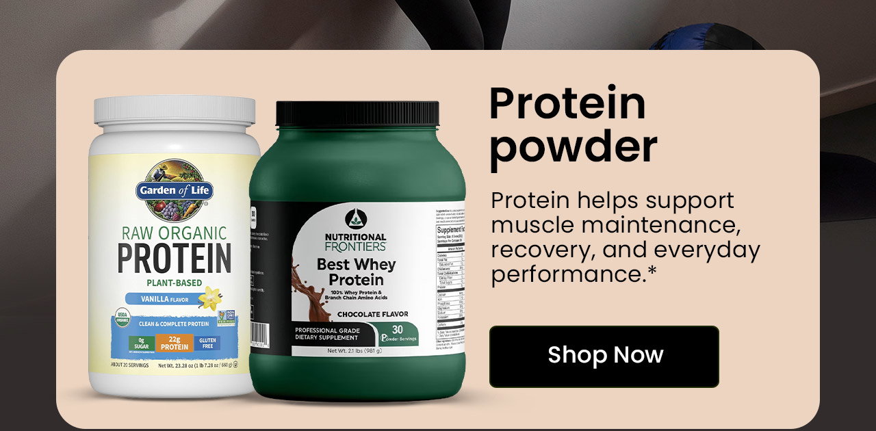 Protein Powder: Protein helps support muscle maintenance, recovery, and everyday performance.* Shop Now.