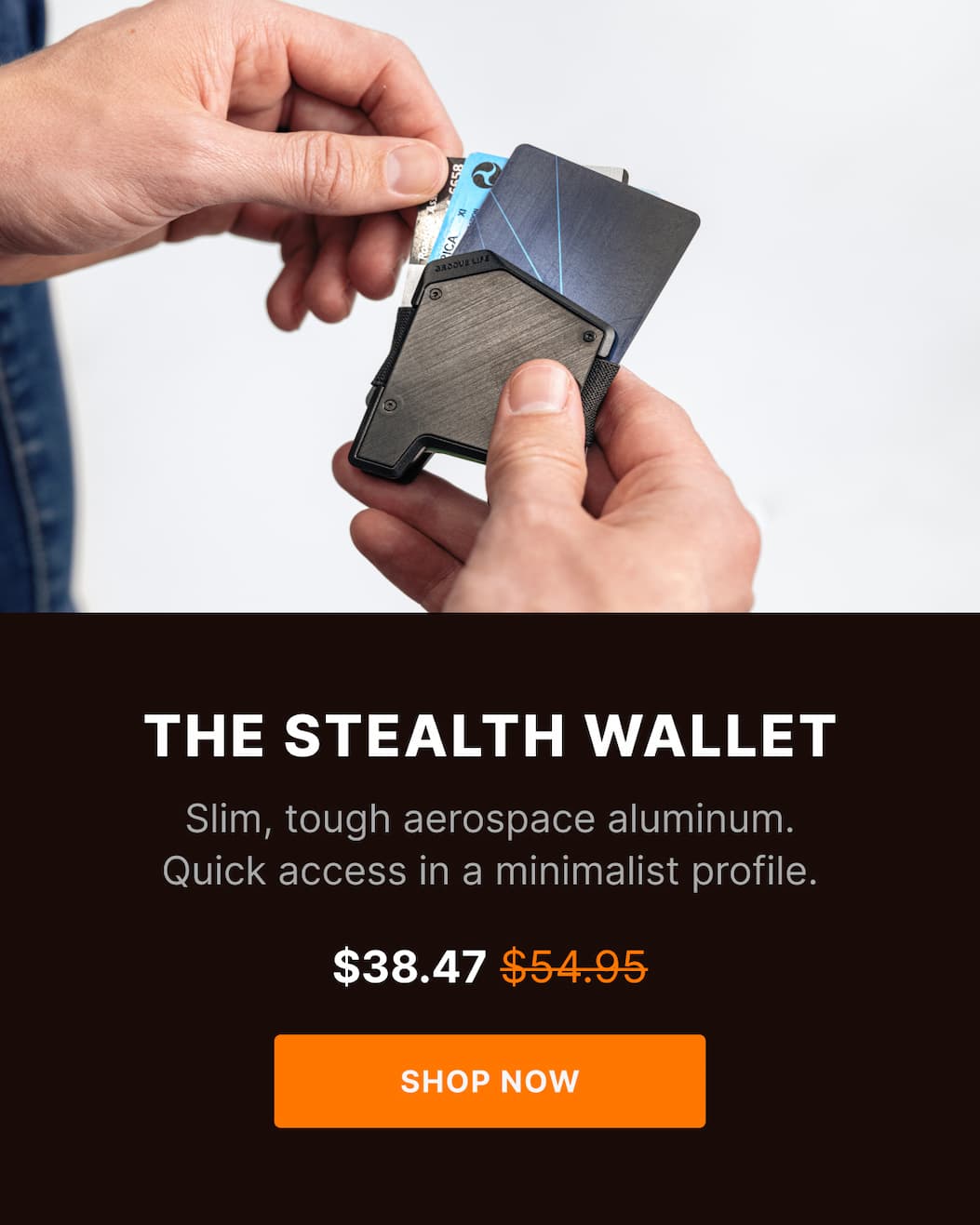 The stealth wallet  Slim, tough aerospace aluminum. Quick access in a minimalist profile. - SHOP NOW