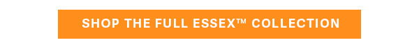 Shop the Full Essex Collection