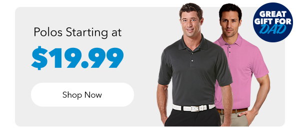 Polos Starting at $19.99 | Shop Now
