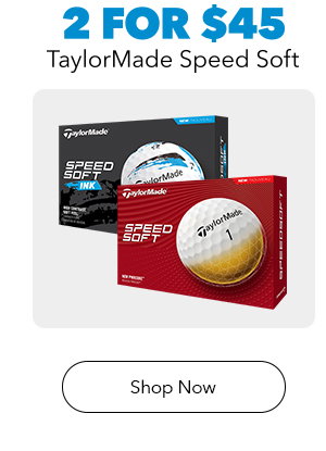 2 for $45 | TaylorMade Speed Soft | Shop Now