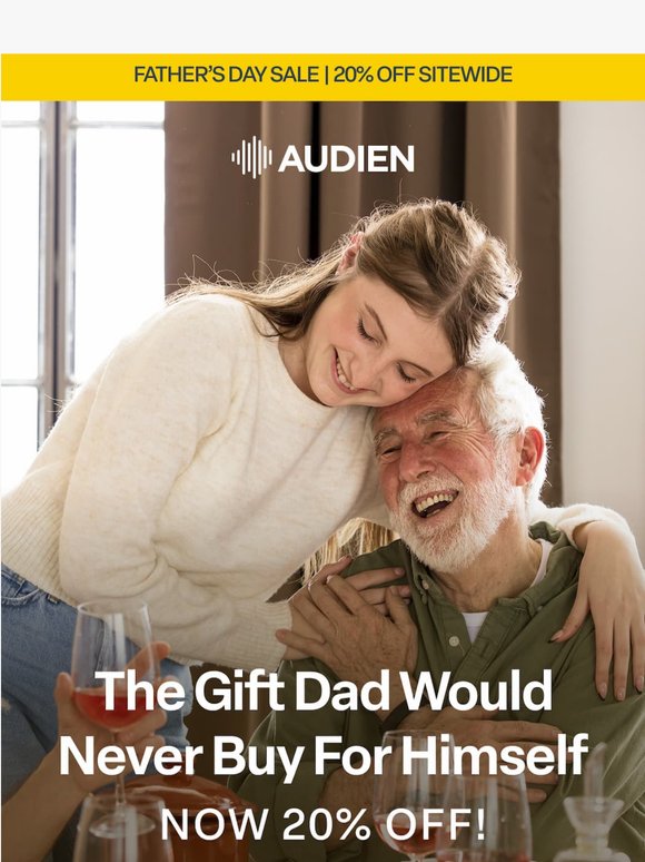 The gift Dad would never buy for himself