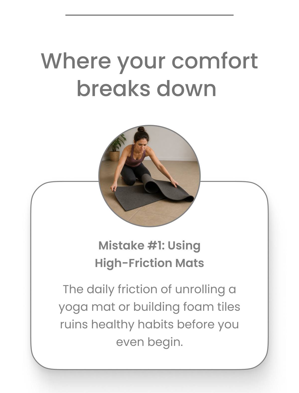 A medium shot shows a woman kneeling on a tiled floor, unrolling a dark gray yoga mat with a focused expression, with the text 'Where your comfort bre...