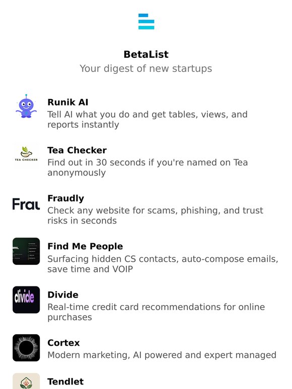 Runik AI, Tea Checker, Fraudly, Find Me People, Divide, and more
