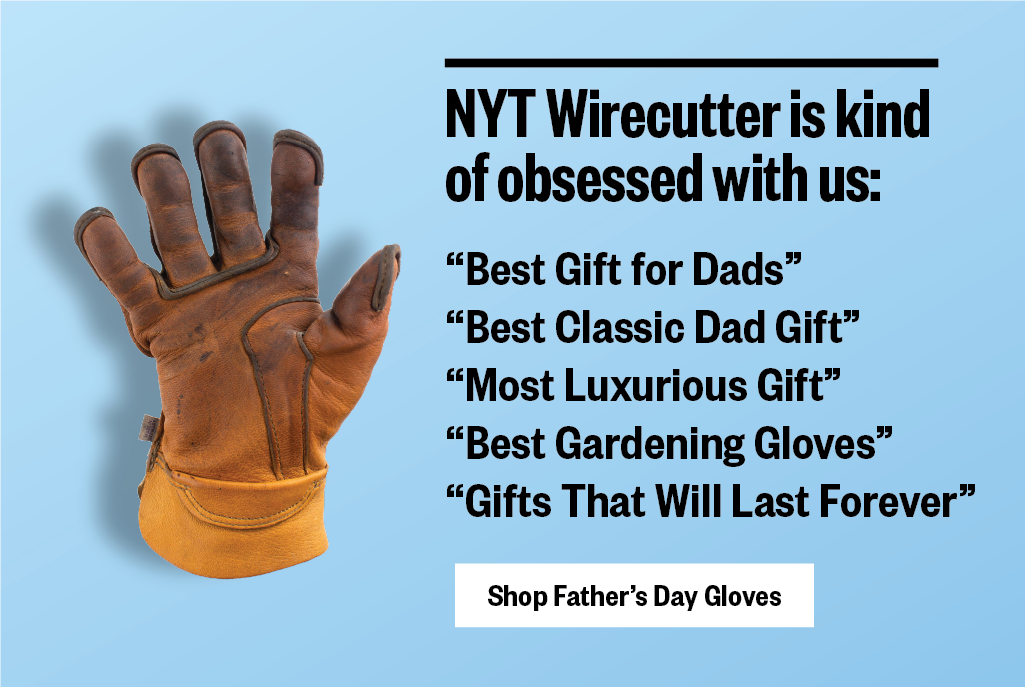 NYT Wirecutter is kind of obsessed with us: "Best Gifts for Dads" "Best Classic Dad Gift" "Most Luxurious Gift" "Best Gardening Gloves" "Gifts That Will Last Forever"