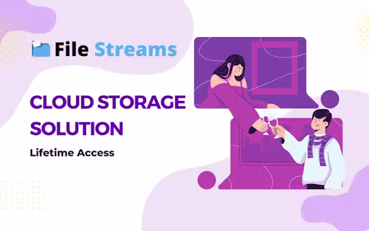 FileStreams – Cloud Storage Solution | Lifetime Access