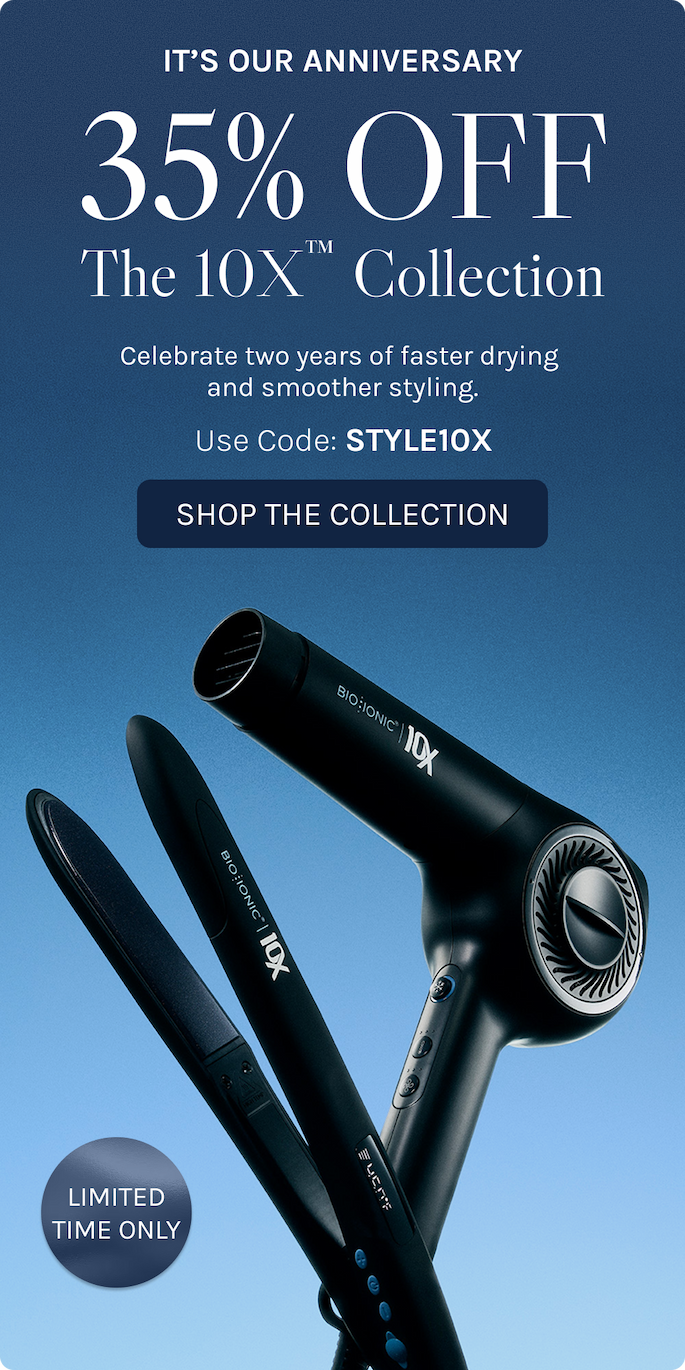 It's our anniversary! 35% off 10X Collection Use Code: STYLE10X