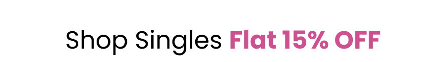Shop Singles Flat 15% OFF