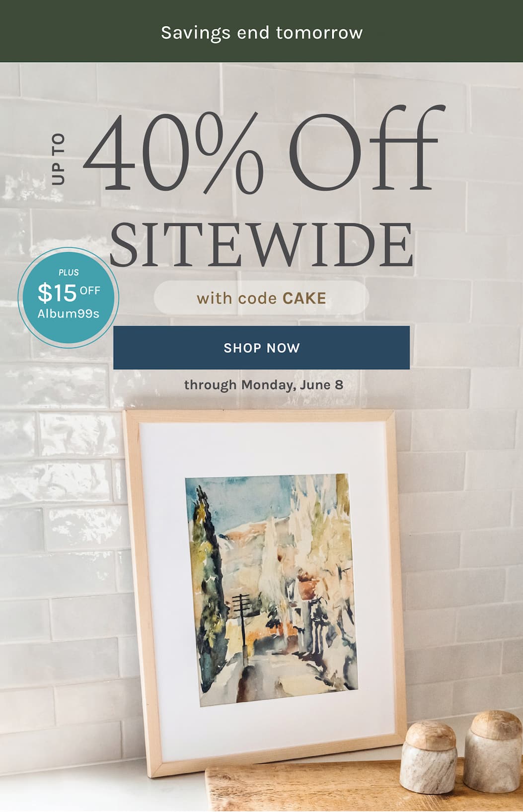 Savings end tomorrow Up to 40% Off Sitewide with code CAKE  +$15 Off Album99s (no code needed) through Monday, June 8 [SHOP NOW]