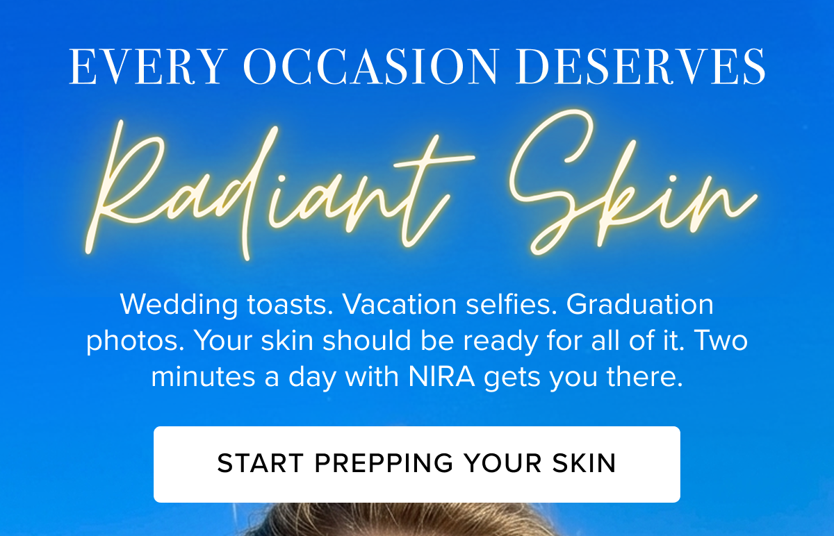 Every Occasion Deserves Radiant Skin