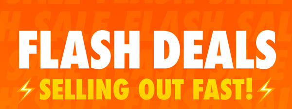 Flash Deals Selling Out Fast