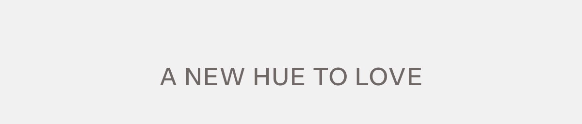 A New Hue To Love