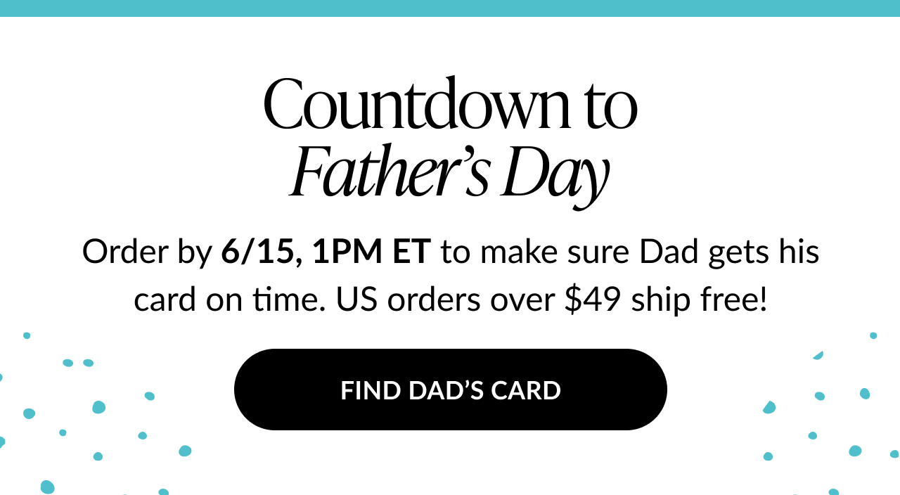 Countdown to Father's Day — shop Father's Day cards