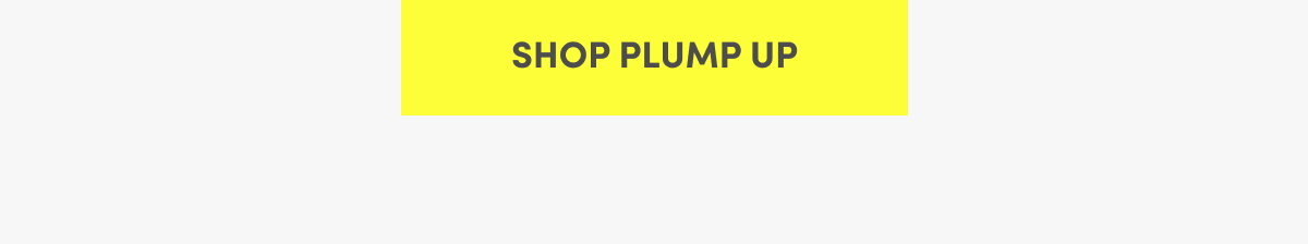 Shop Plump Up