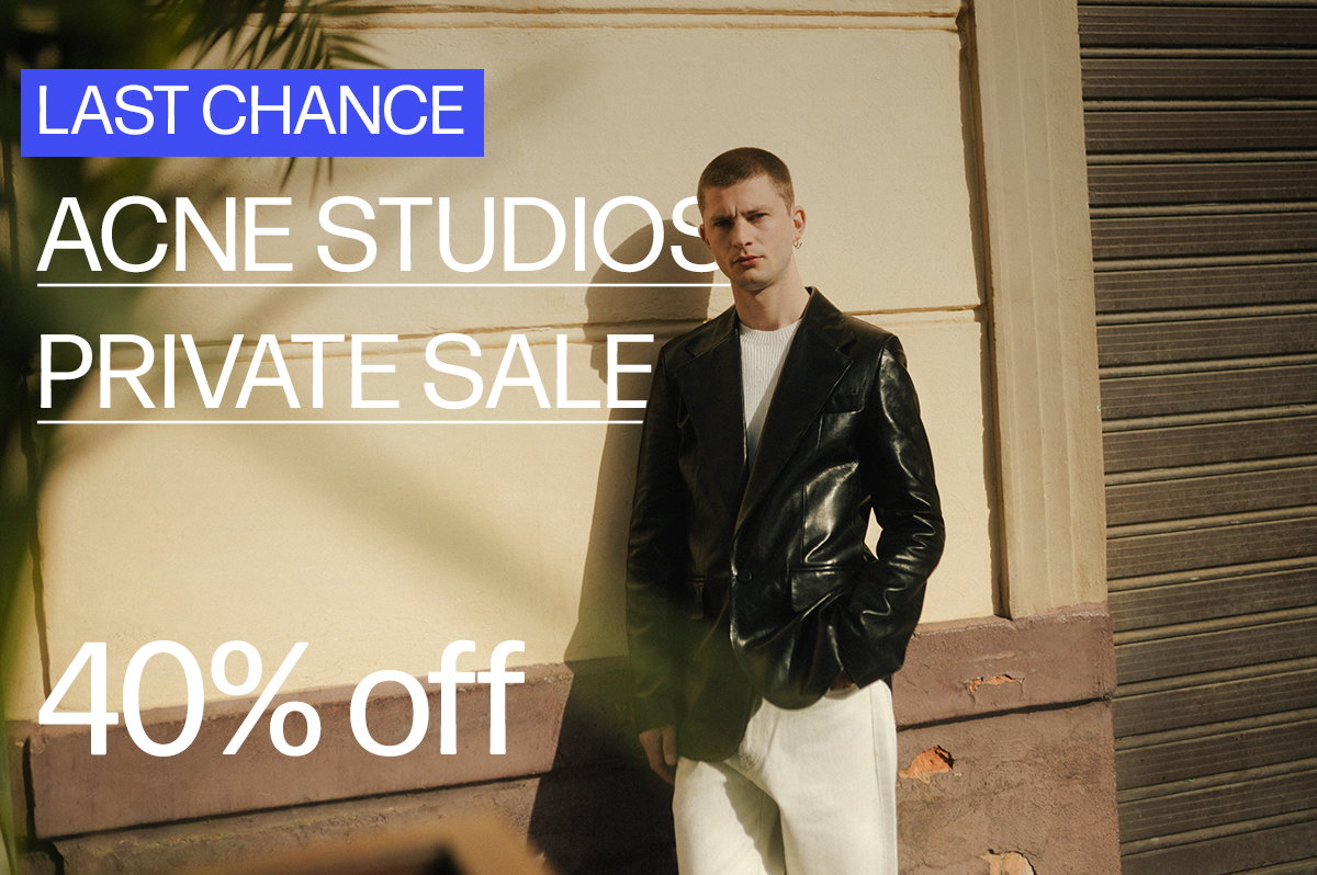 Last Chance. Acne Studios Private Sale 40% Off