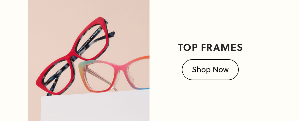 Top Frames | Shop Now