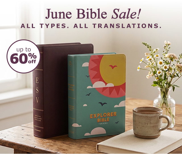 June Bible Sale | Up to 60% Off