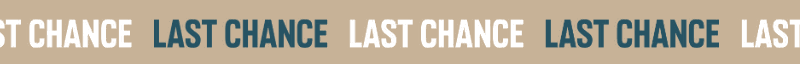 LAST CHANCE