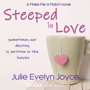 Steeped in Love by Julie Evelyn Joyce