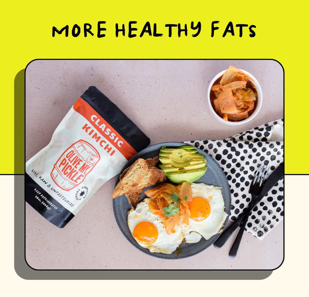 more healthy fats