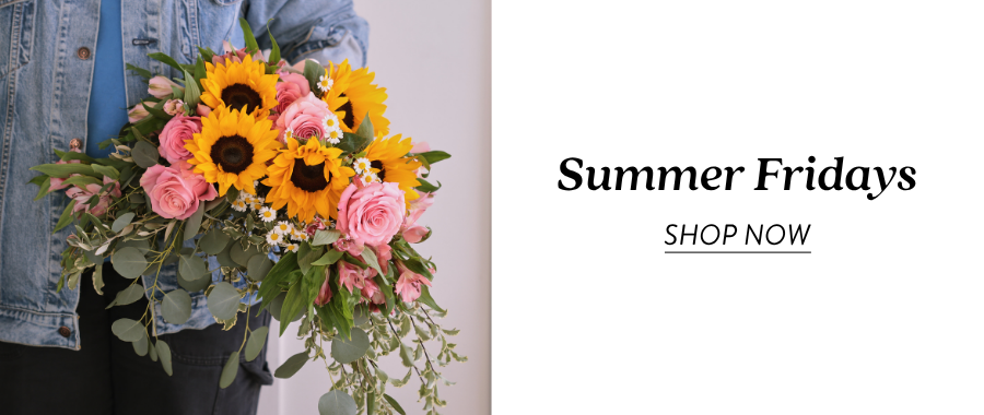 Product feature for “Summer Fridays,” showing a bright bouquet with sunflowers, pink roses, purple blooms, and greenery held by someone wearing a denim shirt. Text on the right reads “Summer Fridays” with a “Shop Now” link.