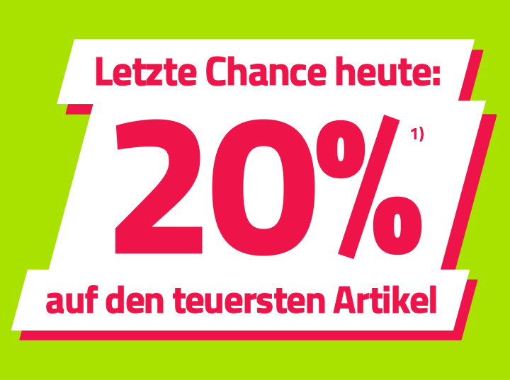 20% auf den teuersten Artikel!¹⁾