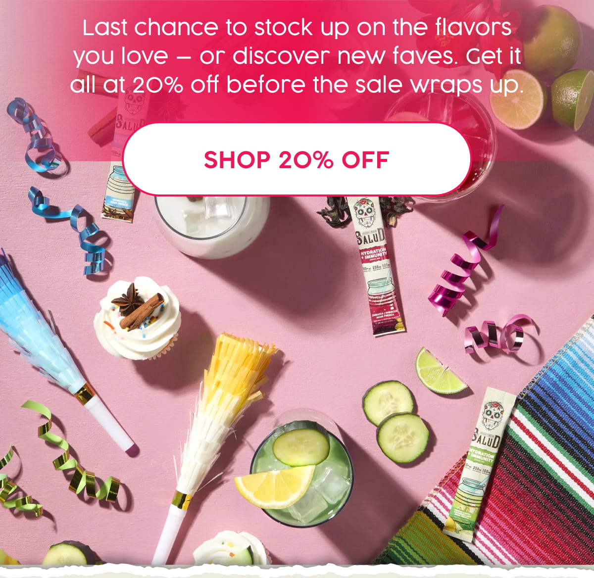 Last chance to stock up on the flavors you love — or discover new faves. Get it all at 20% off before the sale wraps up. Shop 20% Off