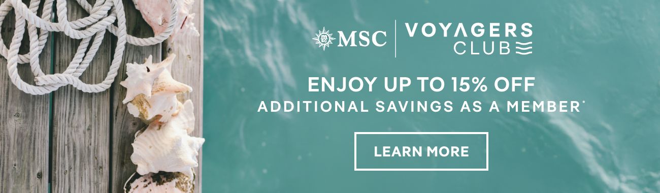 MSC Voyagers Club – Enjoy Up to 15% Off Additional Savings as a Member – Click to Learn More