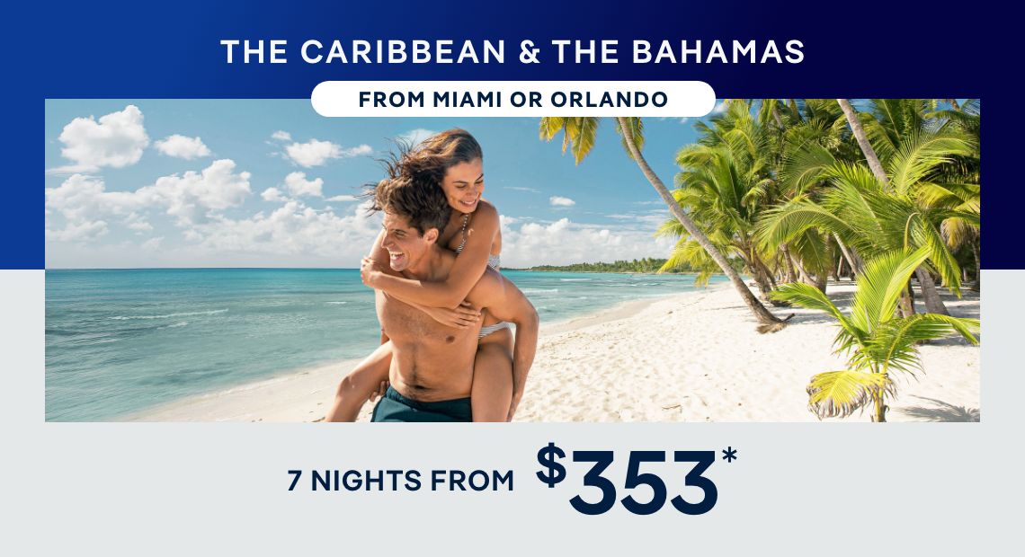 The Caribbean & The Bahamas – 7 Nights From Miami or Orlando (Port Canaveral) – Click to View Cruises & Book Now
